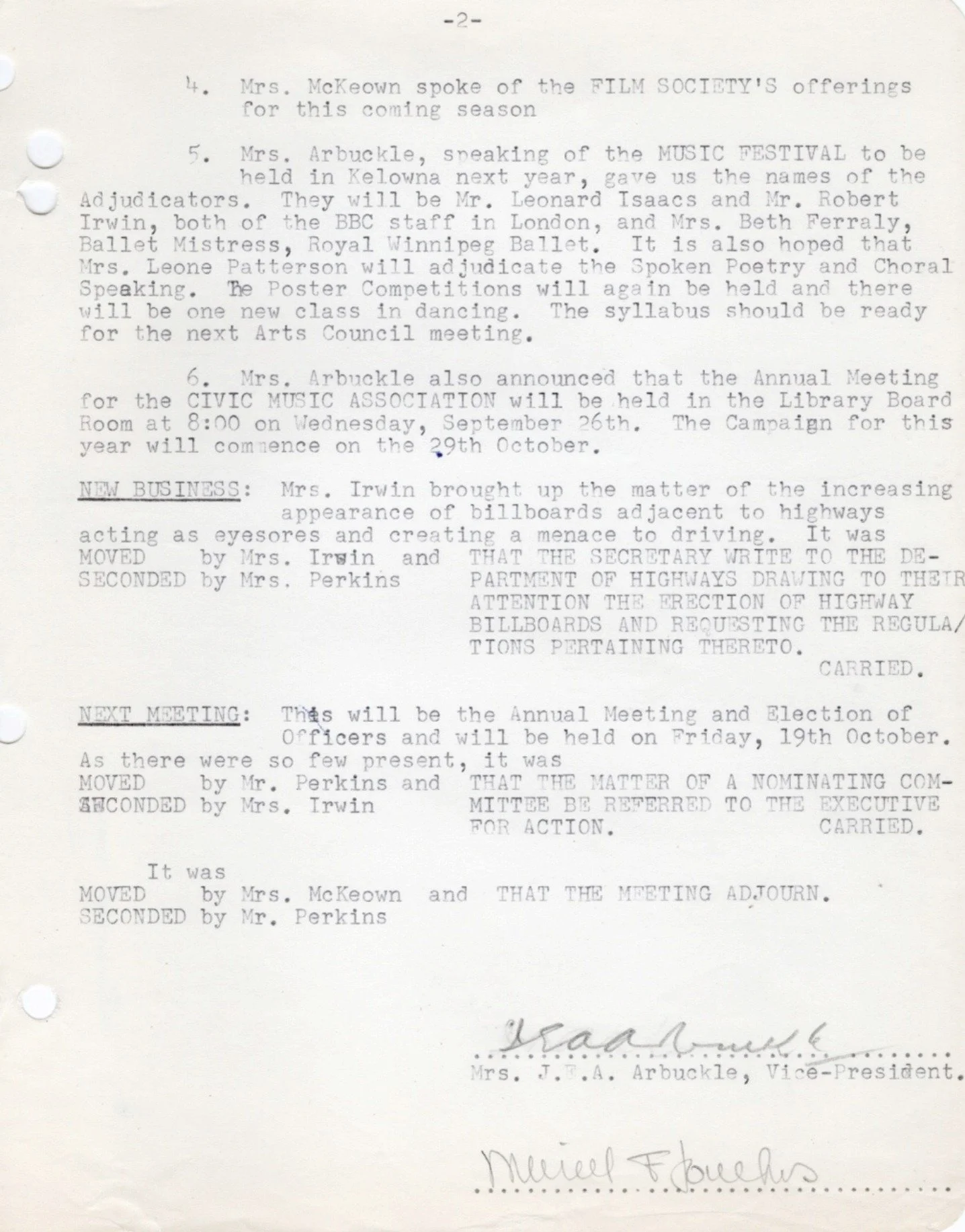 1956 - General Meeting minutes, where Mrs. Mary Irwin brought up the matter of "increasing
appearance of billboards adjacent to highways
acting as eyesores and creating a menace to driving.", a topic which is still debated today! (pg2)