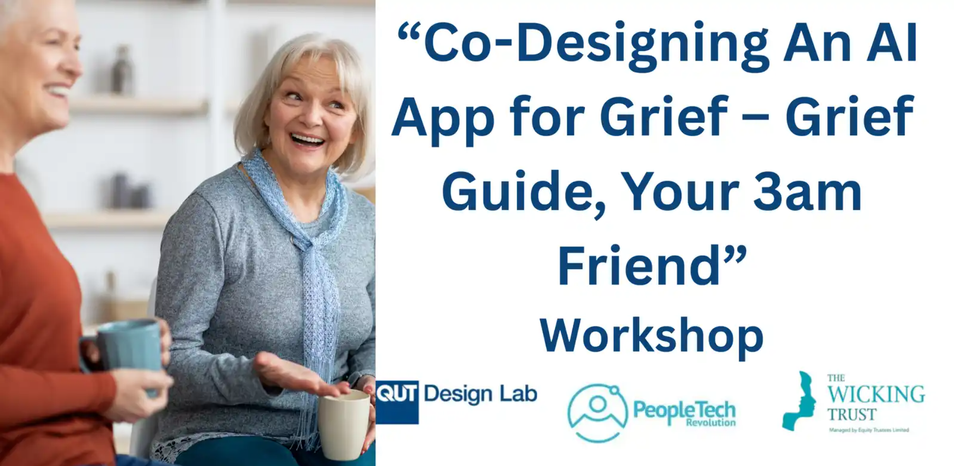Grief Guide Workshop: Co-Designing An AI App for Grief - Darwin
