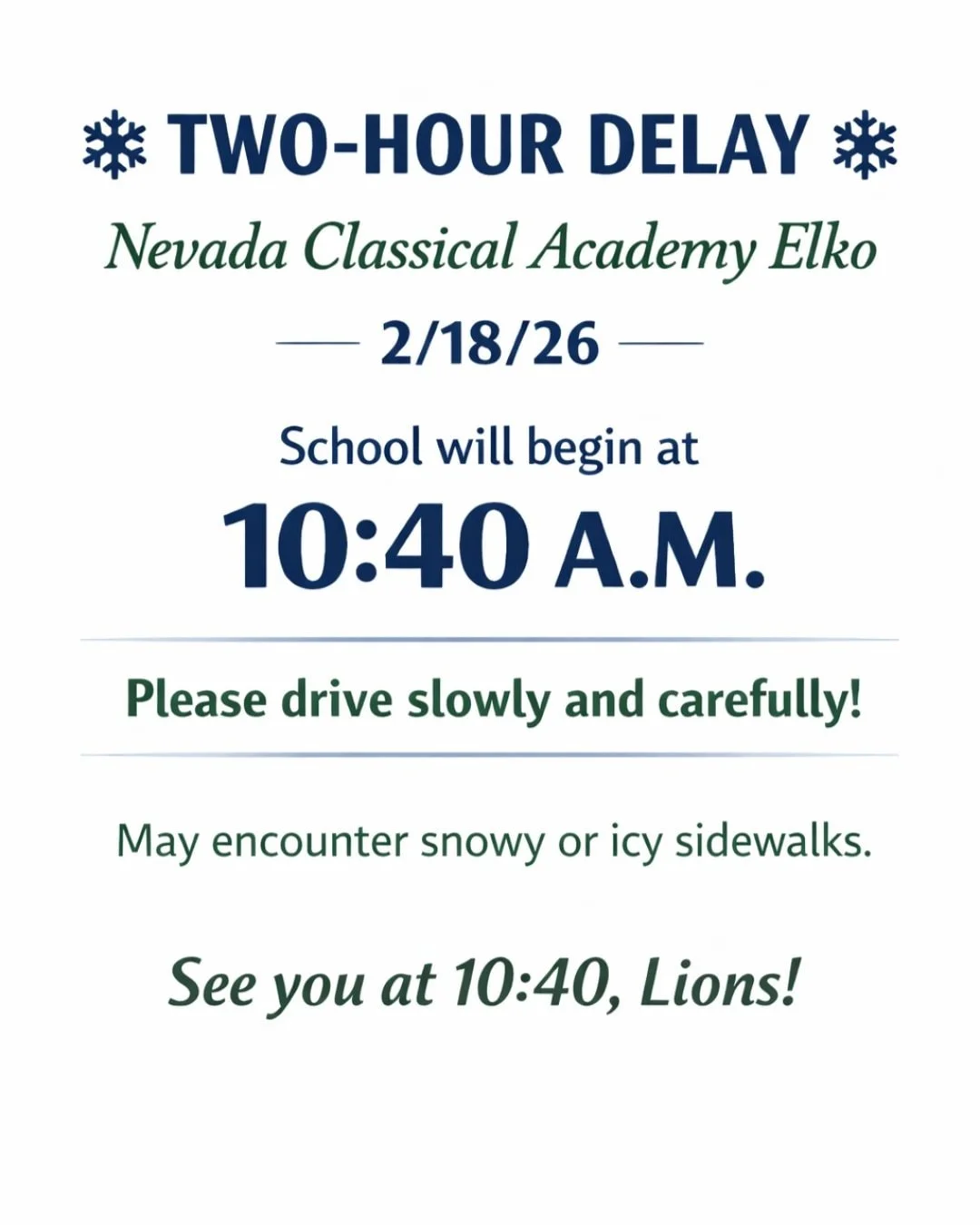 ❄️ Two-Hour Delay &ndash; Nevada Classical Academy Elko ❄️ 2/18/26

Due to overnight snow accumulation and windy conditions, Nevada Classical Academy Elko will operate on a two-hour delayed start today, Wednesday, February 18.

Classes will begin at 