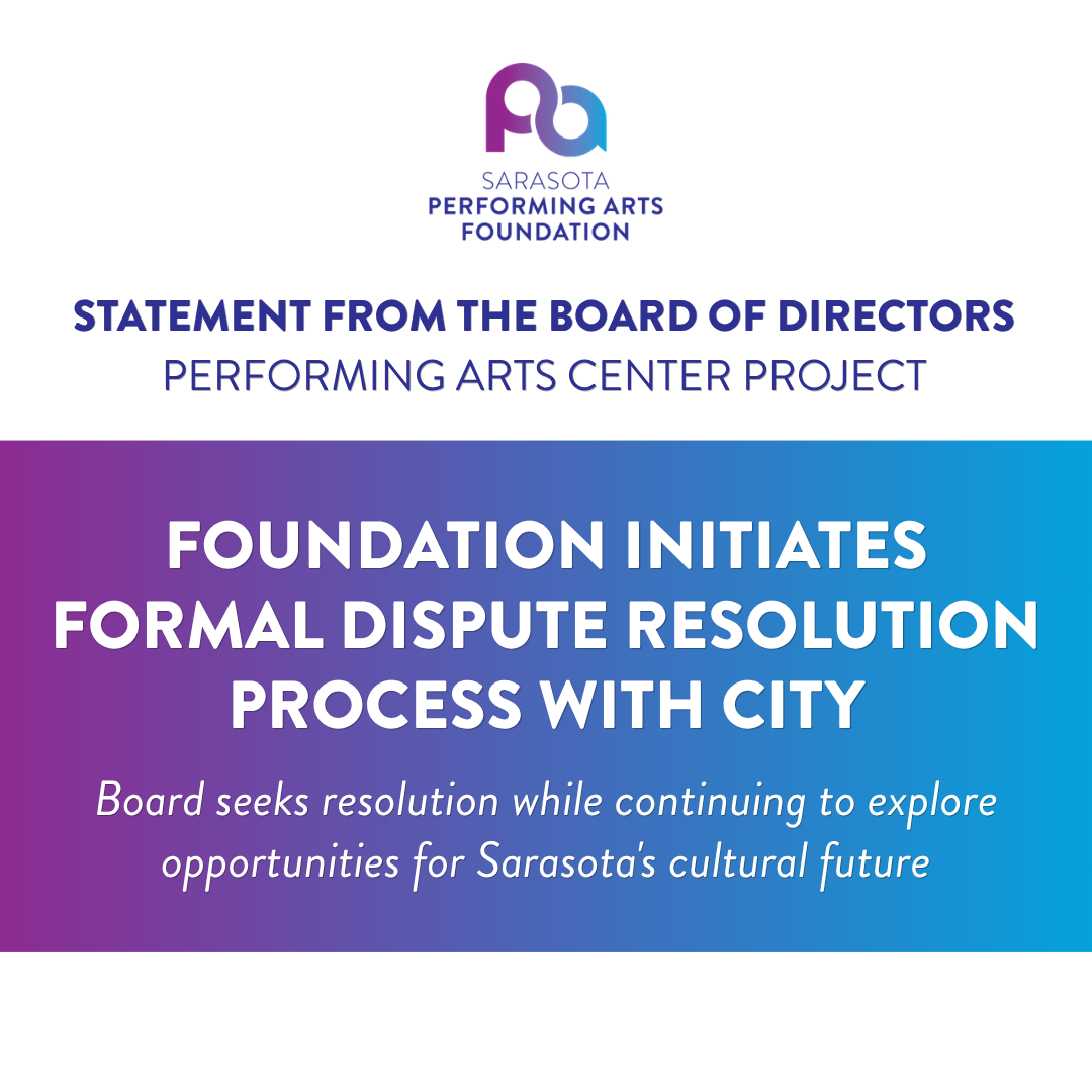 Sarasota Performing Arts Foundation Initiates Formal Dispute Resolution Process with City