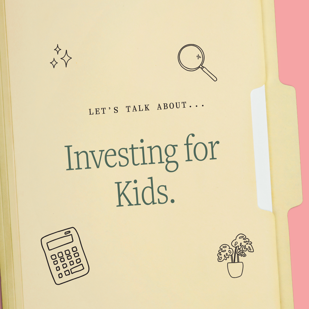 7 Ways Investing for Your Kids Now Could Completely Change Their Future