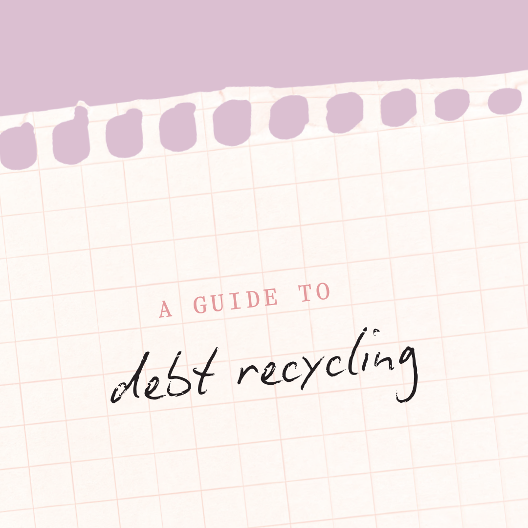 How Debt Recycling Can Change What Your Mortgage Is Really Costing You