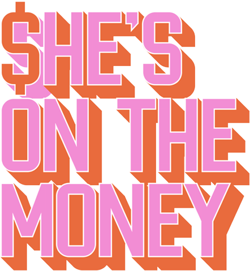 Introducing the new and improved She’s on the Money! — She