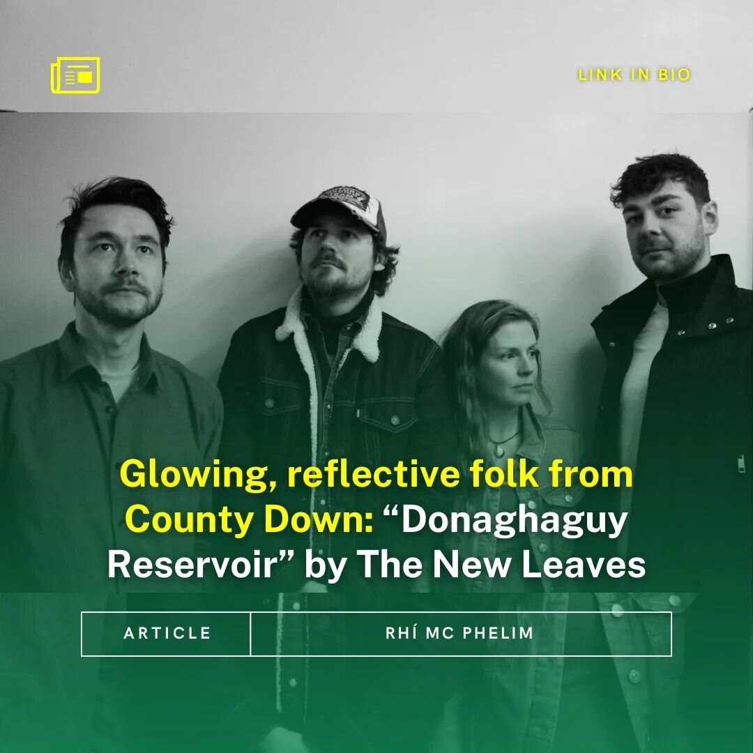 &quot;Donaghaguy Reservoir&quot; is the brand new single from rising County Down folkers, @the.newleaves 

This is the first single from upcoming debut album &quot;A Sketch of Home&quot; which lands in June.

Press for the single + album has been don