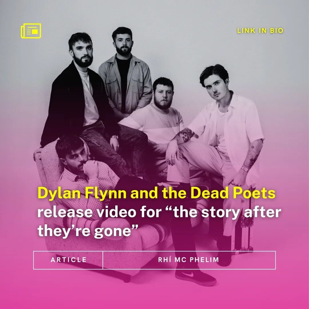 Ascending Limerick indie-rockers @dylanflynndeadpoets have crafted a contemplative visual to fully bring new single &quot;the story after they're gone&quot; to life.

DF&amp;DP are a band that like to grow their knowledge and preach their words to ge