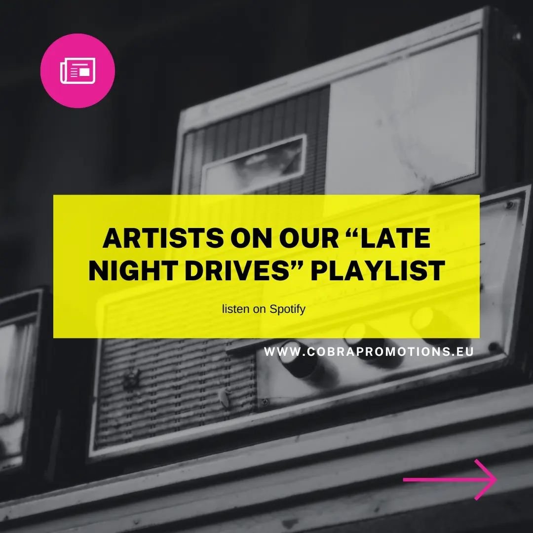 Some new names and familiar faces ⚡

Stream &quot;Late Night Drives&quot; on Spotify @ cobrapromotions

Submit to this playlist and more via DM or to cobrapromotionsireland@gmail.com

Always looking to diversify my playlists, whether it be by genre, 