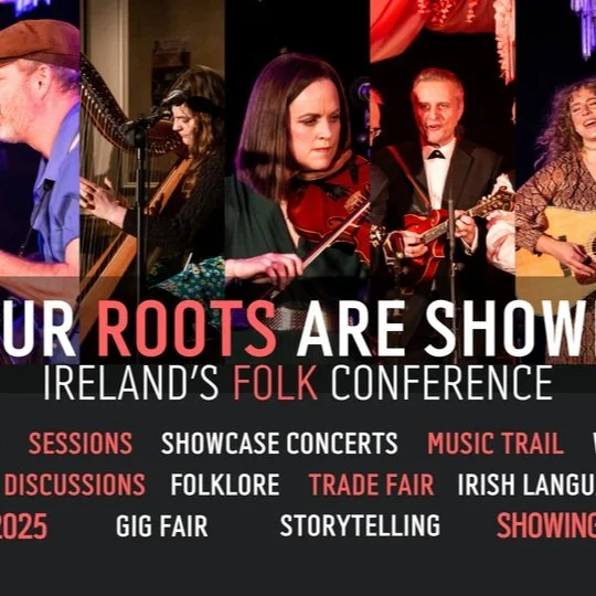 Irish & International Folk Artists to showcase at Your Roots Are Showing 2025