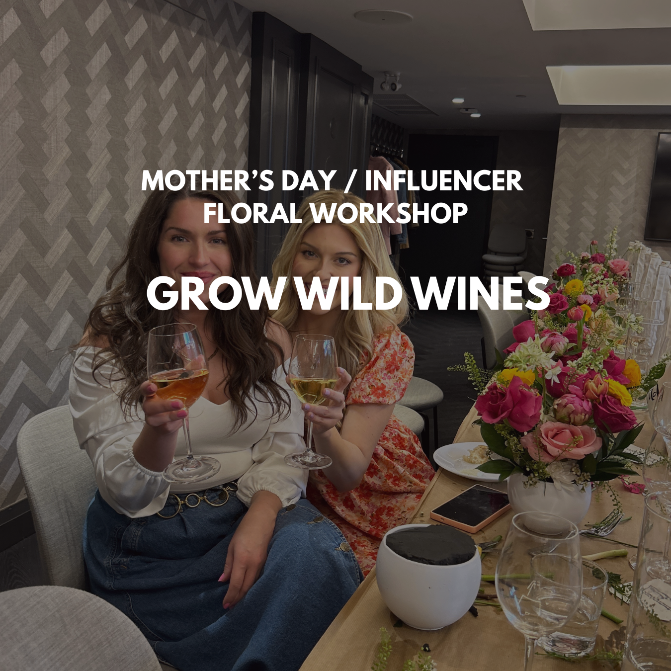 Grow Wild Wines Floral Workshop at Anndore House Hotel Toronto | Brand Activation
