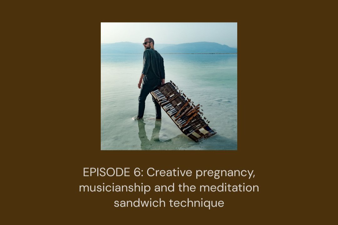 #6 Creative pregnancy, meditation sandwich and musicianship with SHAI MAESTRO | Sound Mind Podcast