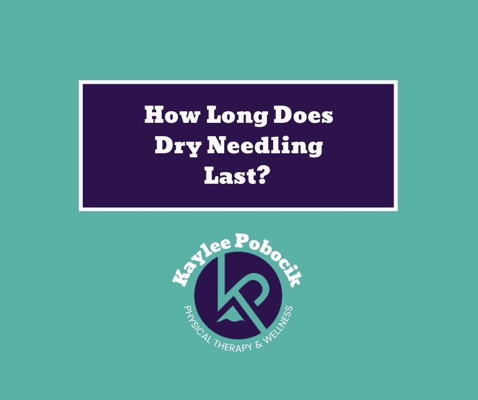 How Long Does Dry Needling Last?&nbsp;
