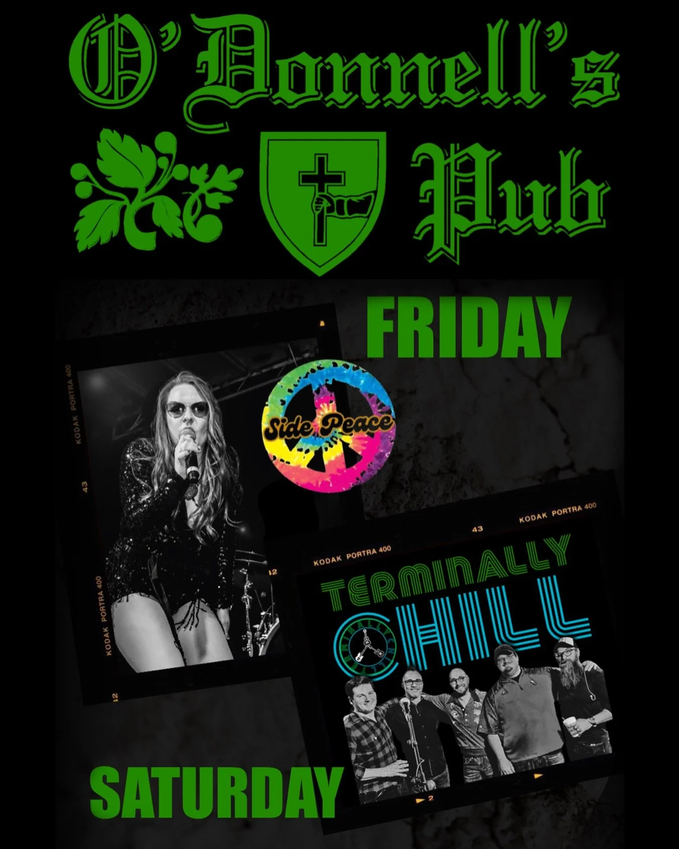 𝙇𝙄𝙑𝙀 ‼️ 𝗙𝗥𝗜 𝗡𝗜𝗚𝗛𝗧 🚨 𝙉𝙀𝙒 𝘽𝘼𝙉𝘿 𝘼𝙇𝙀𝙍𝙏 
⏰ 9:30PM 
𝗠𝗨𝗦𝗜𝗖: @side_peace_band 
➖➖➖
𝙇𝙄𝙑𝙀 ‼️ 𝗦𝗔𝗧 𝗡𝗜𝗚𝗛𝗧 
⏰ 9:30PM 
𝗠𝗨𝗦𝗜𝗖: @areyouterminallychill 
➖➖➖ 
☘️ O&rsquo;Donnell&rsquo;s Pub, in the heart of downtown Southe