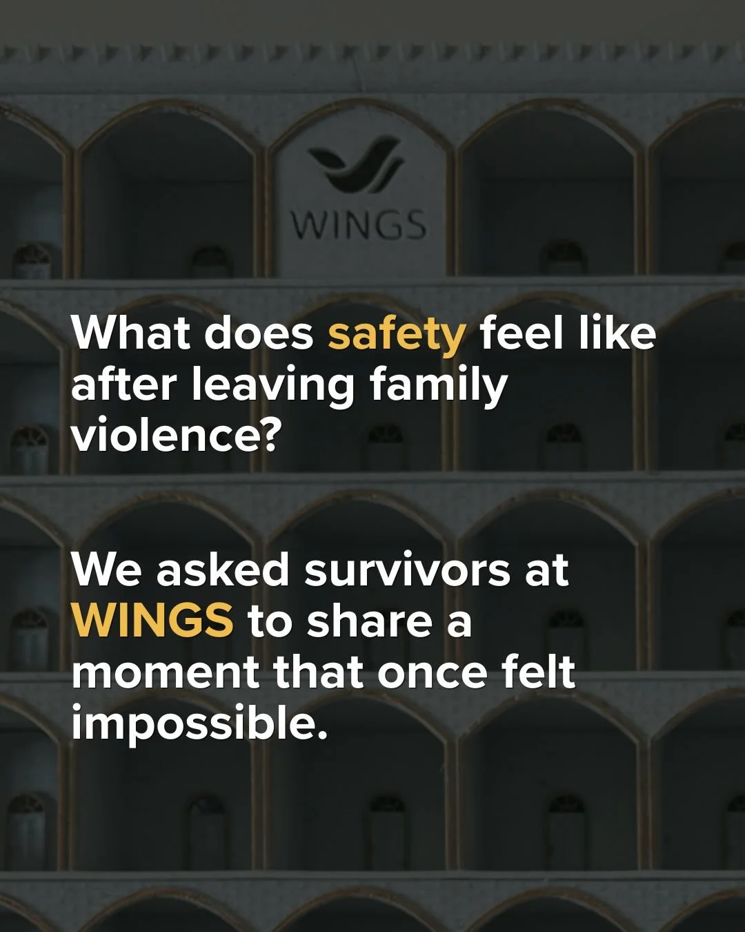 What does safety feel like after leaving family violence?
 
Throughout March, in recognition of International Women&rsquo;s Day, WINGS is sharing reflections from survivors rebuilding their lives after family violence as part of our Safety Is a Right