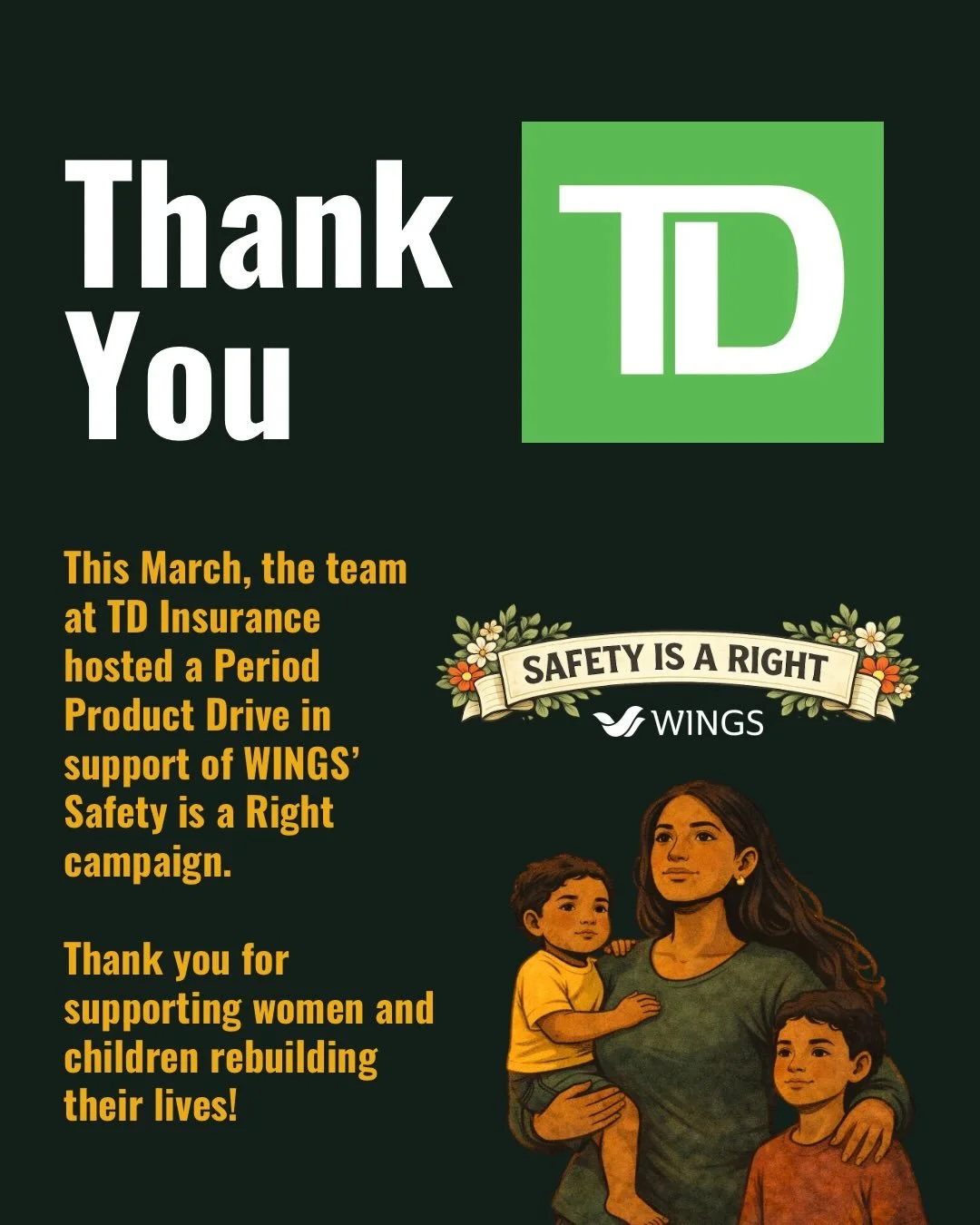 Recently, we were so grateful to welcome the Edmonton team from TD Insurance, who stopped by WINGS with a generous donation of period products and clothing for the families we support.

As part of an employee-led initiative in recognition of Internat