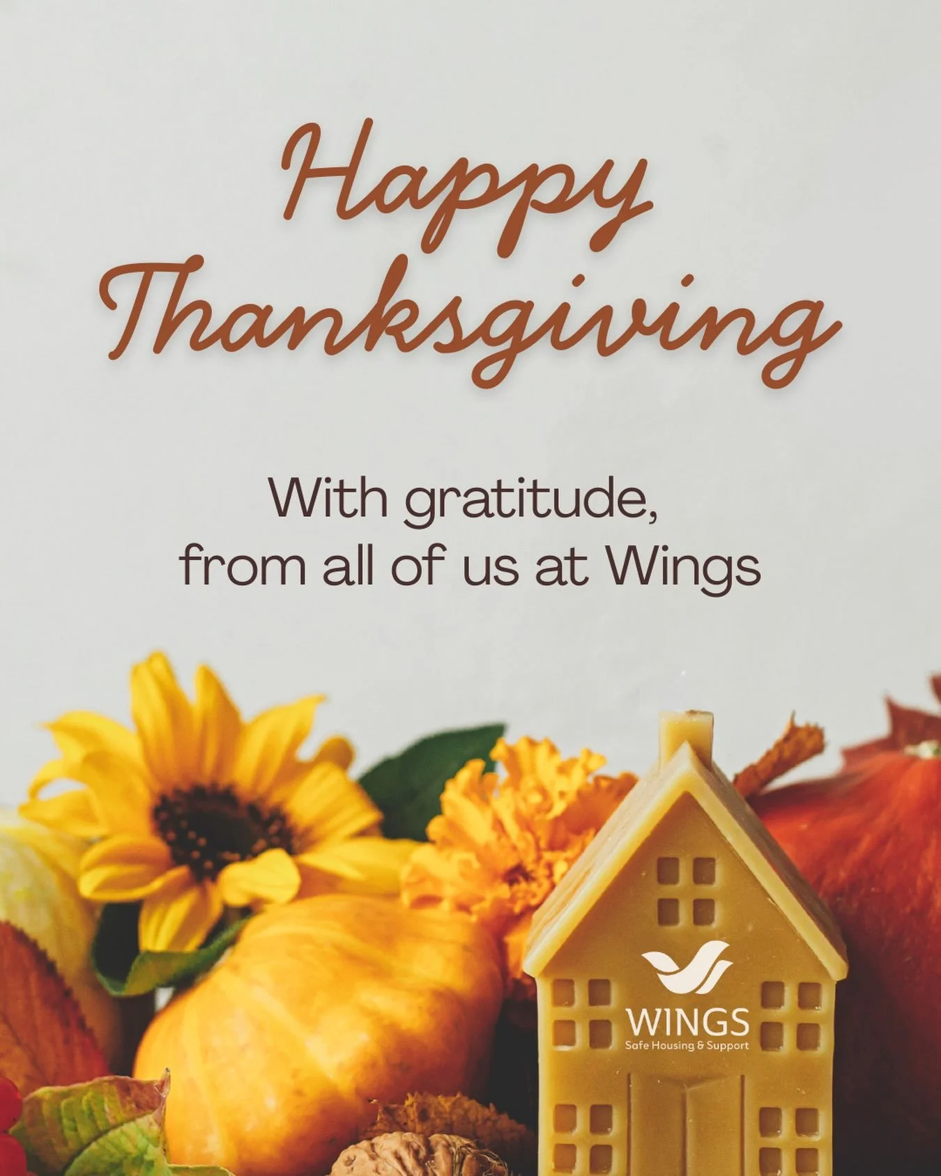 This Thanksgiving, we&rsquo;re feeling especially grateful for the kindness and generosity of our community.

To our donors, volunteers, partners and everyone who helps make Wings a place of safety, hope and new beginnings for women and children rebu