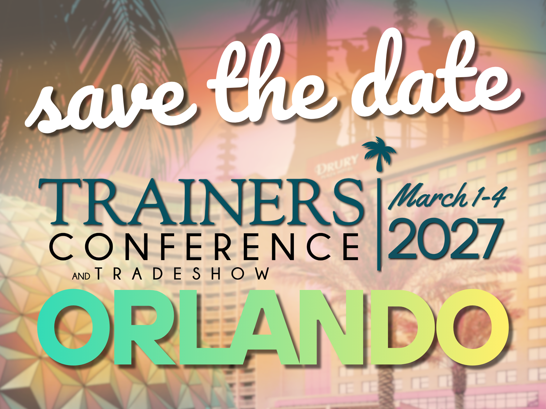 Save the date announcement for Trainers Conference and Tradeshow in Orlando, March 23-26, 2026, with background of cityscape and palm trees.