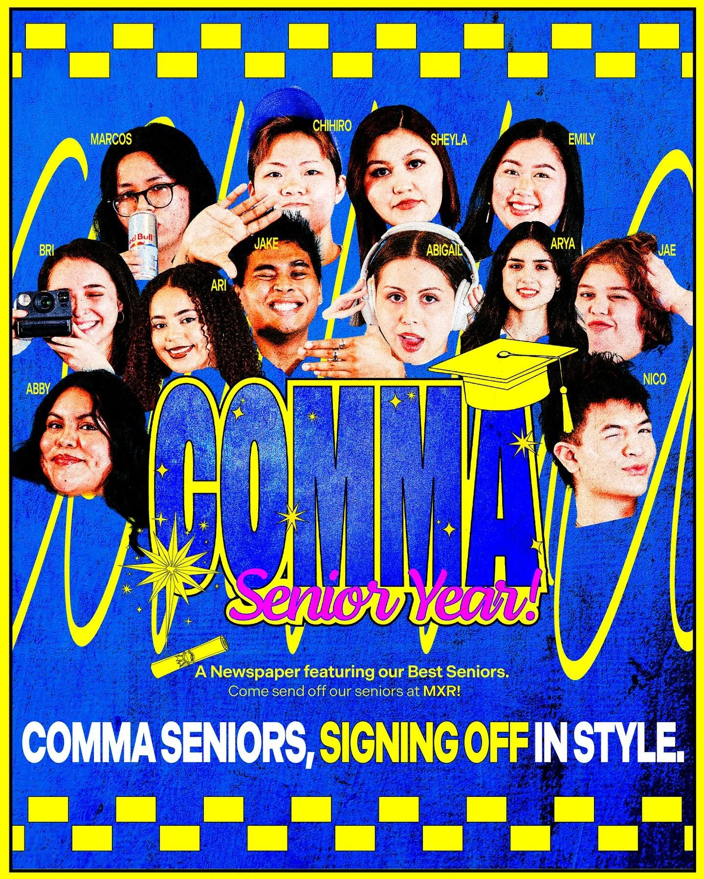 COMMA is dropping a newspaper! 📰💥
Our latest edition features 12 of our most iconic seniors—a tribute to their creativity, impact, and legacy.
✨ Grab your copy on 5/29 in the Annex or at MXR!
Then stick around to celebrate and send off our