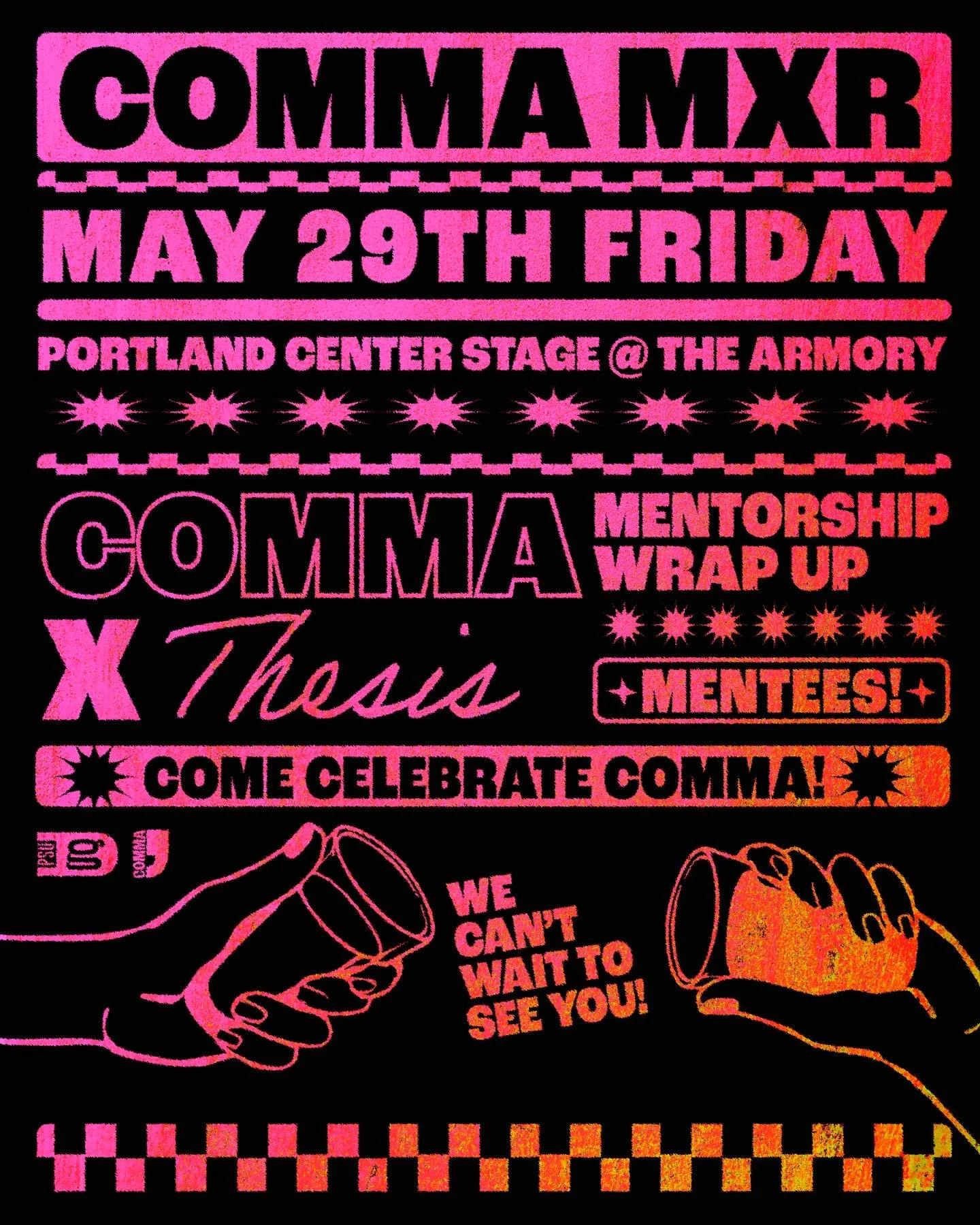 What’s up, COMMA fam? 💋
It’s that time of year again — the annual COMMA MXR is going down at Portland Center Stage at The Armory!
We’re wrapping up the COMMA X Thesis mentorship with a celebration you won’t want to mi