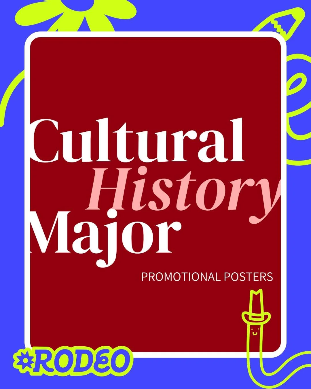 The Cultural History Major team from Rodeo is excited to introduce a brand-new major at PSU 🎓

Over the past 10 weeks, we designed a series of promotional posters for the Cultural History major, an interdisciplinary program exploring how art, music,