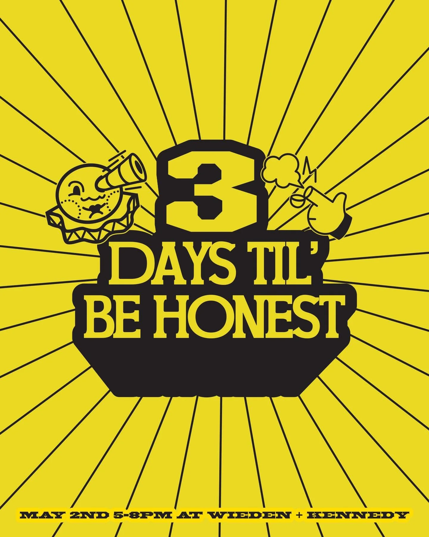 It&rsquo;s THREE DAYS until Be Honest!  Come out to see almost 100 @psugd share and show their work! 5-8! @wkportland!
