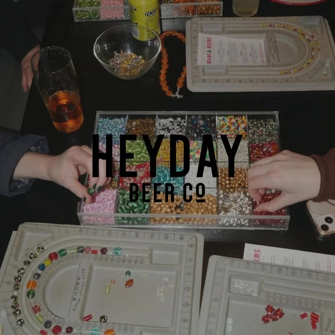 Beads & Beers @ Heyday Beer Co (Ages 18+)