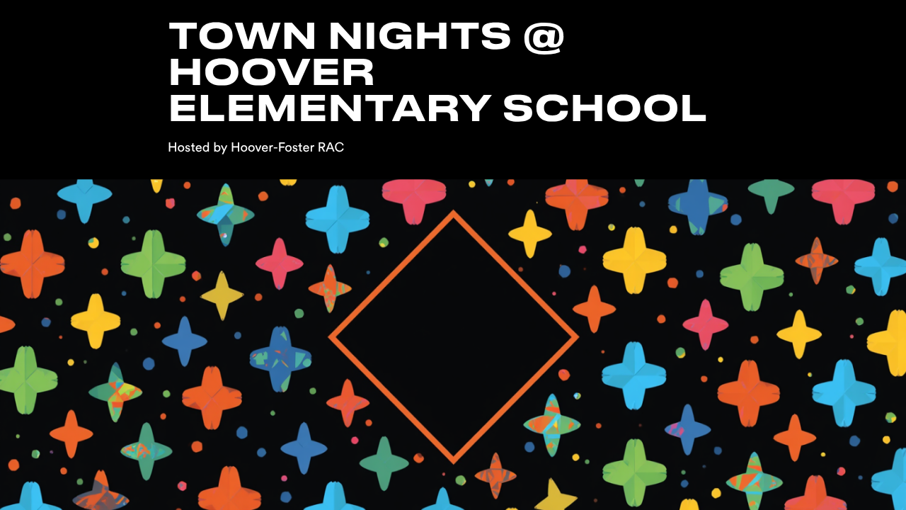 Town Nights @Hoover Elementary School