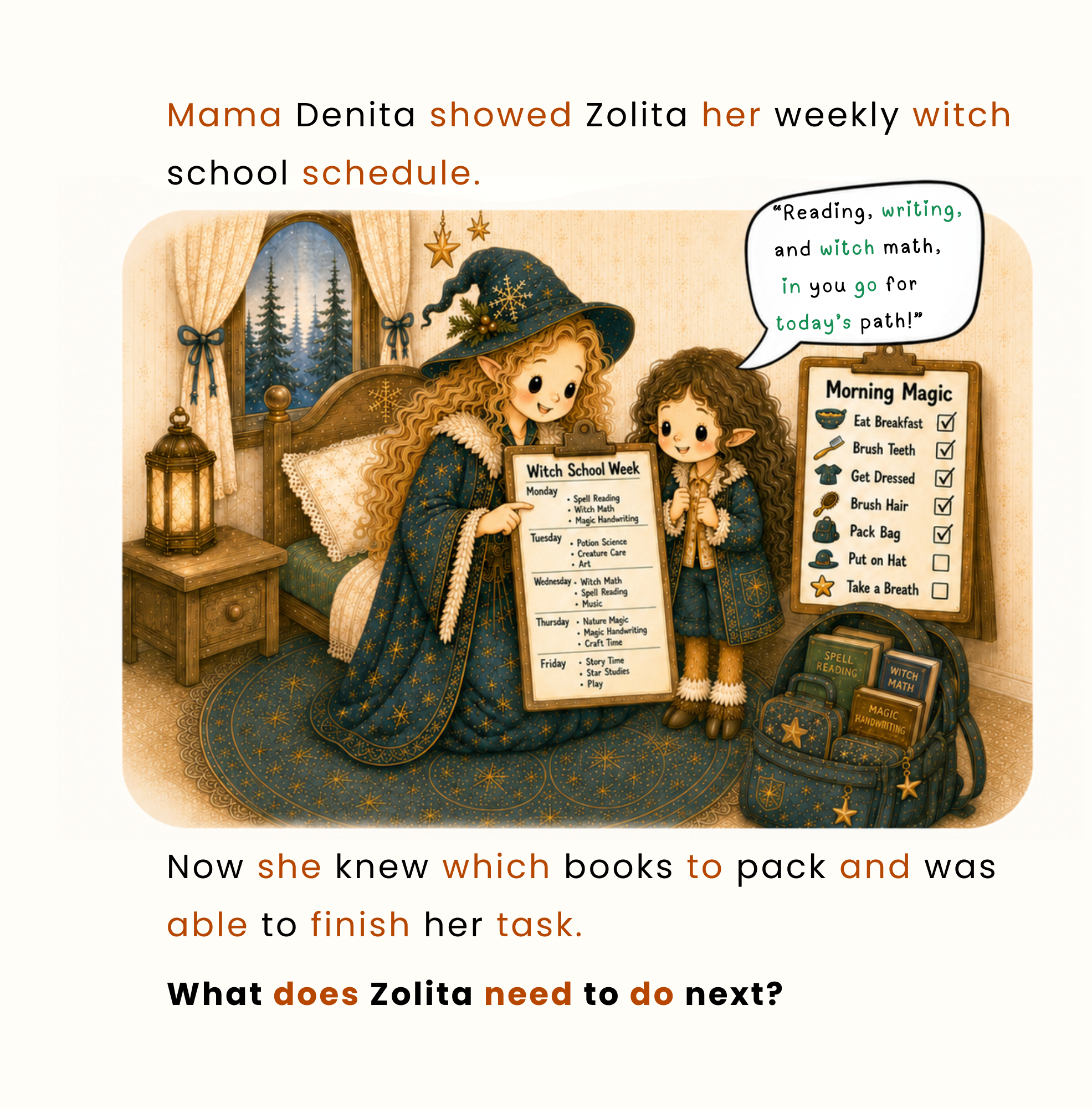 A mother helps a young witch use her school schedule during her morning routine so she can remember what to pack for the school day.