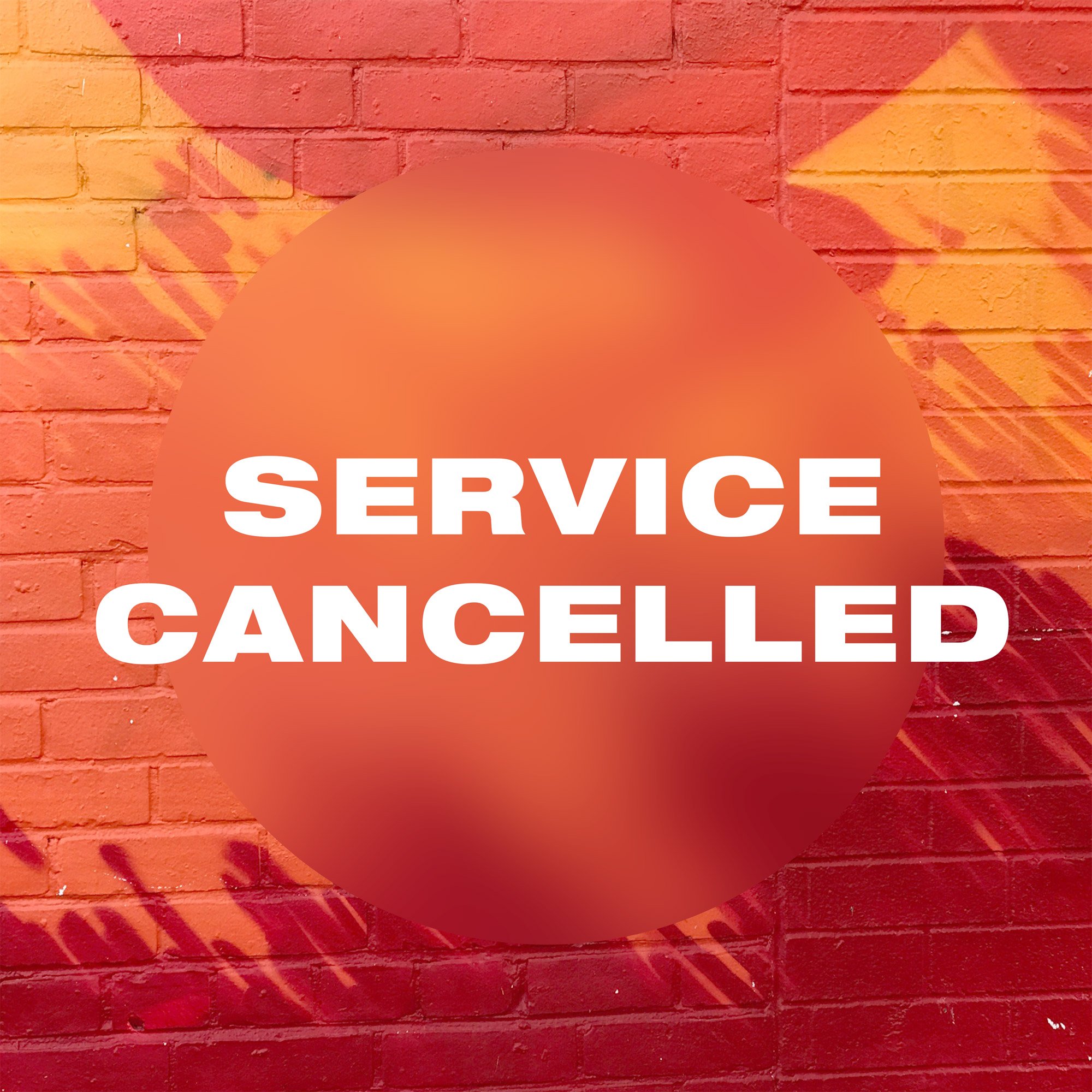 Service Cancelled