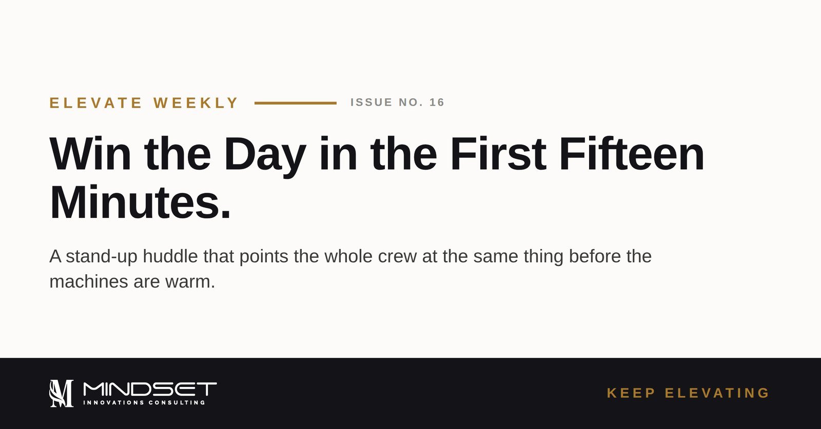 Win the Day in the First Fifteen Minutes