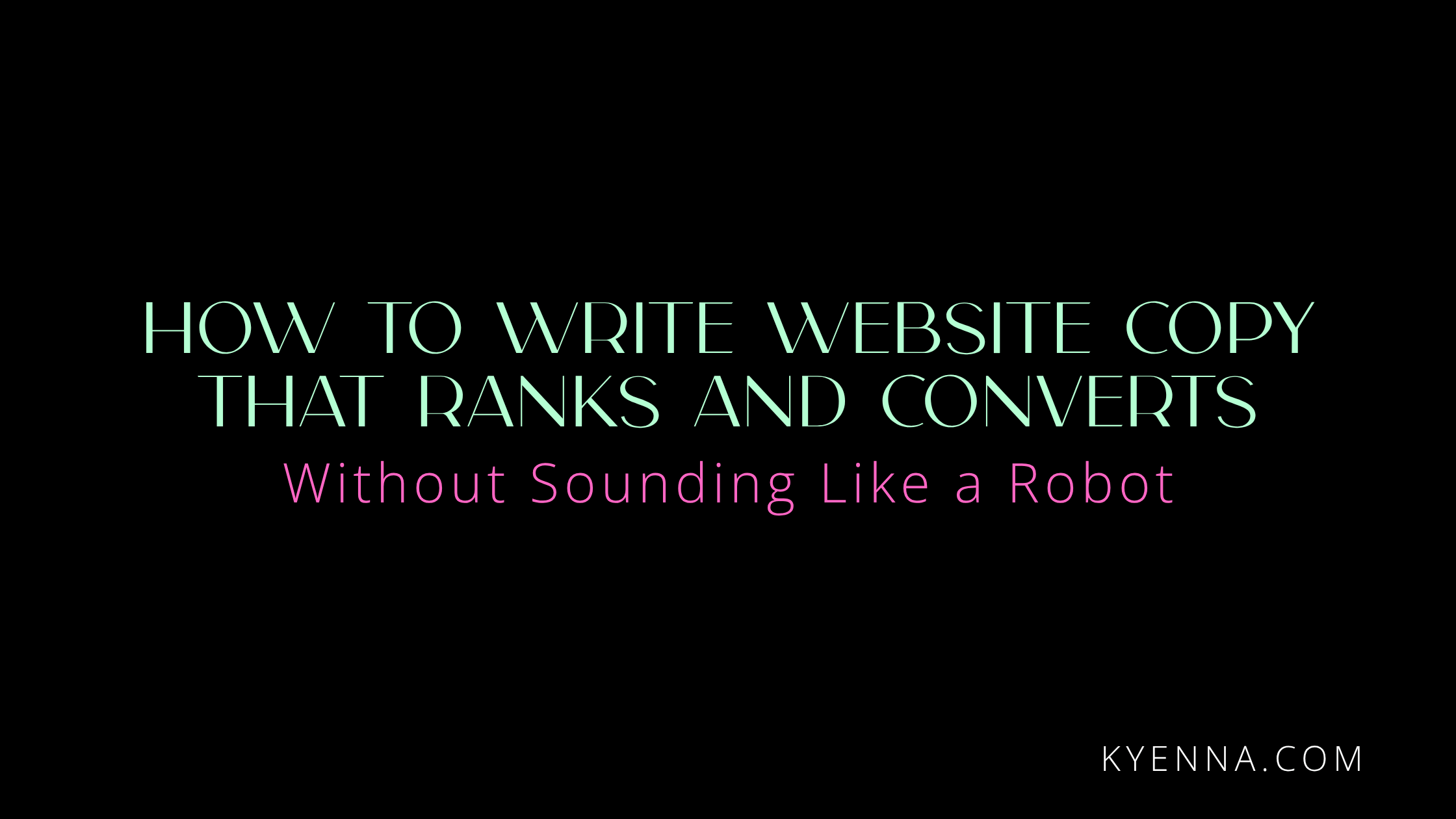 Black block banner with the title of the article in mint green and pink minimal style, with kyenna.com in the bottom right-hand corner