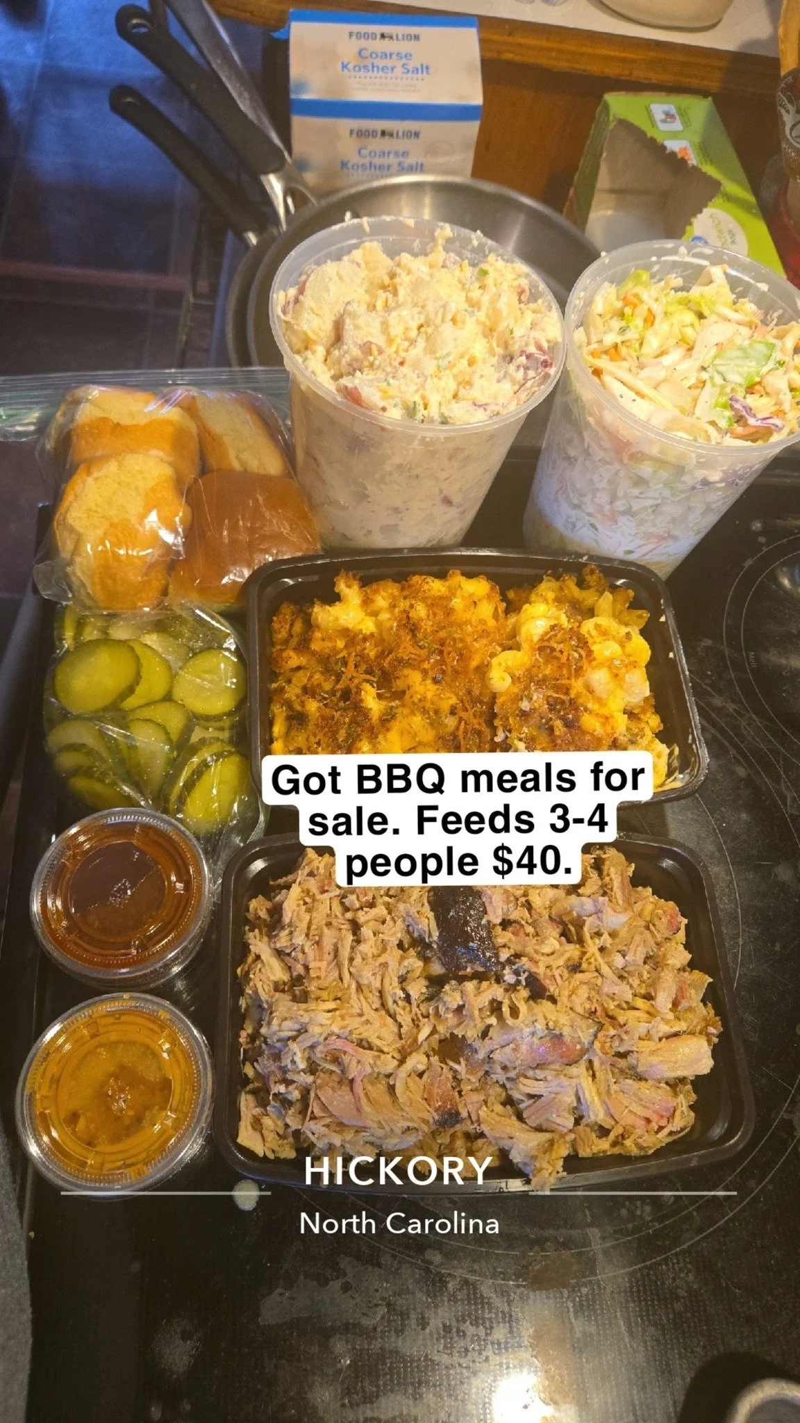 Slaw, Rolls, Loaded Potato, Baked Mac, 1.5lbs Chopped BBQ Pork, SC &amp; WNC BBQ Sauce, CTC Pickles. Hit me up. Take and Heat.