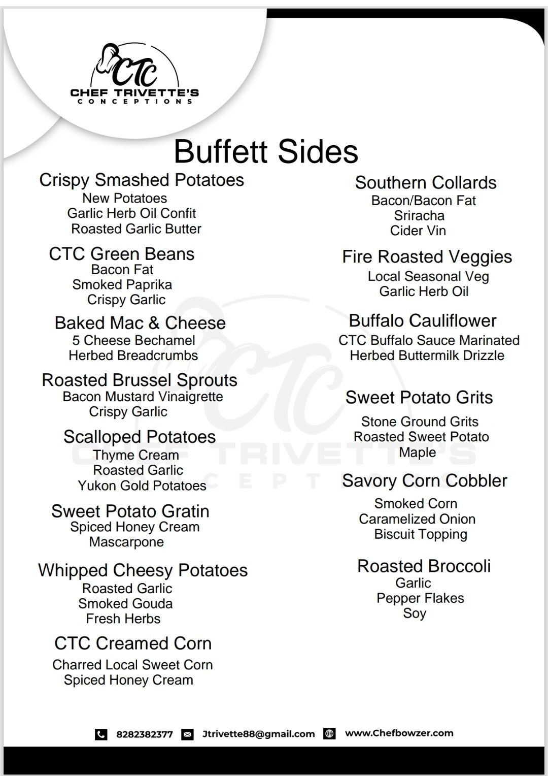 Menu of buffet sides including crispy smashed potatoes, southern collards, CTC green beans, baked mac and cheese, roasted brussel sprouts, scalloped potatoes, sweet potato gratin, whipped cheesy potatoes, CTC creamed corn, fire roasted veggies, buffa