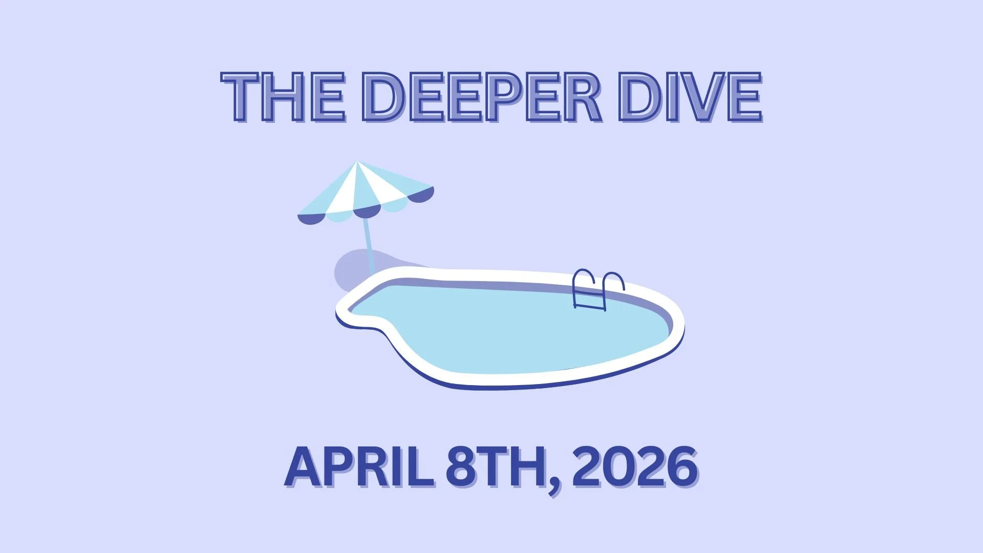 The Deeper Dive - April 8th, 2026