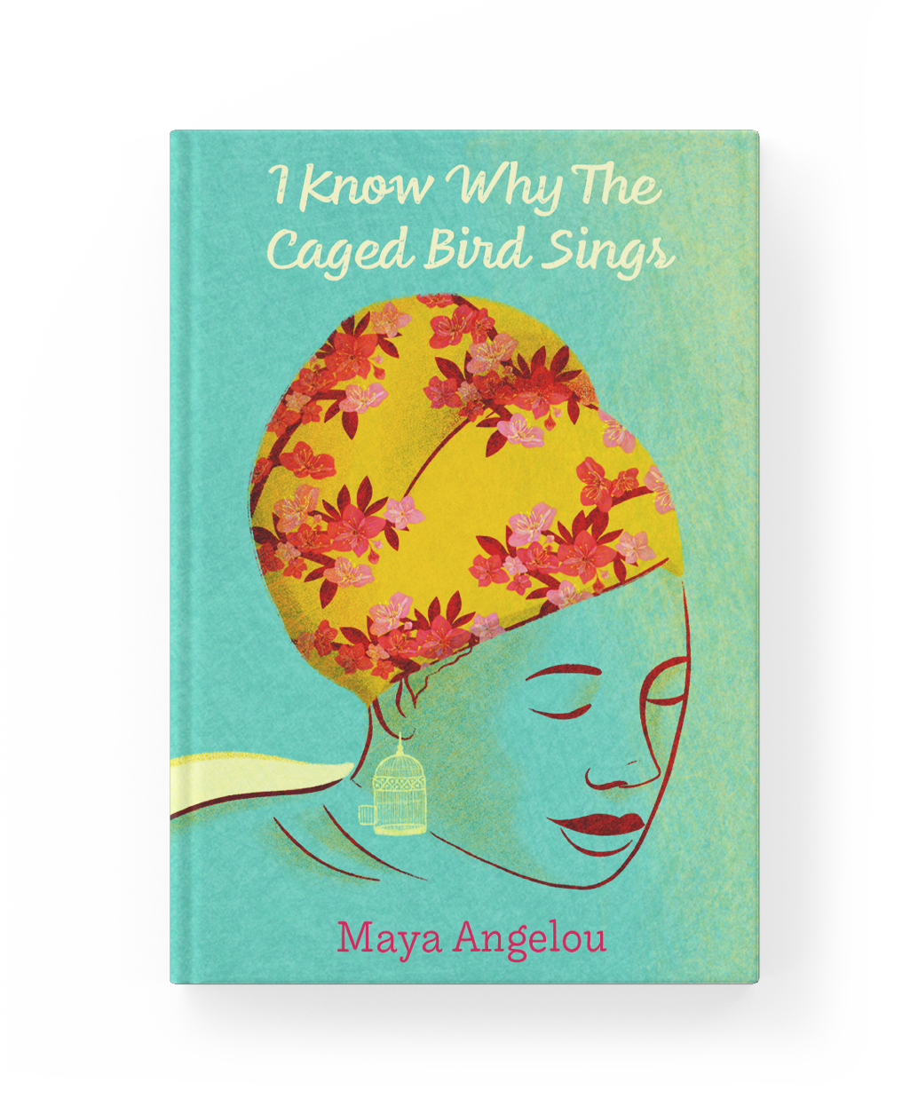 A book titled 'I Know Why The Caged Bird Sings' by Maya Angelou with a cover illustration of a woman with closed eyes, wearing a large floral headscarf, against a turquoise background.