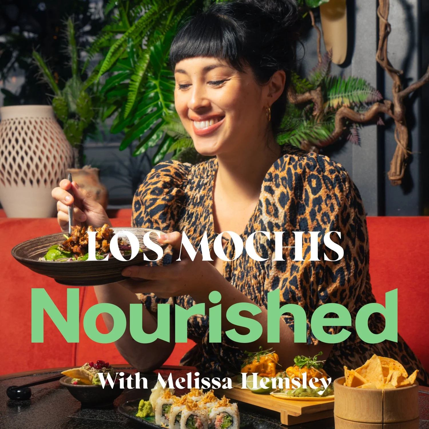 Nourished by Los Mochis x Melissa Hemsley 