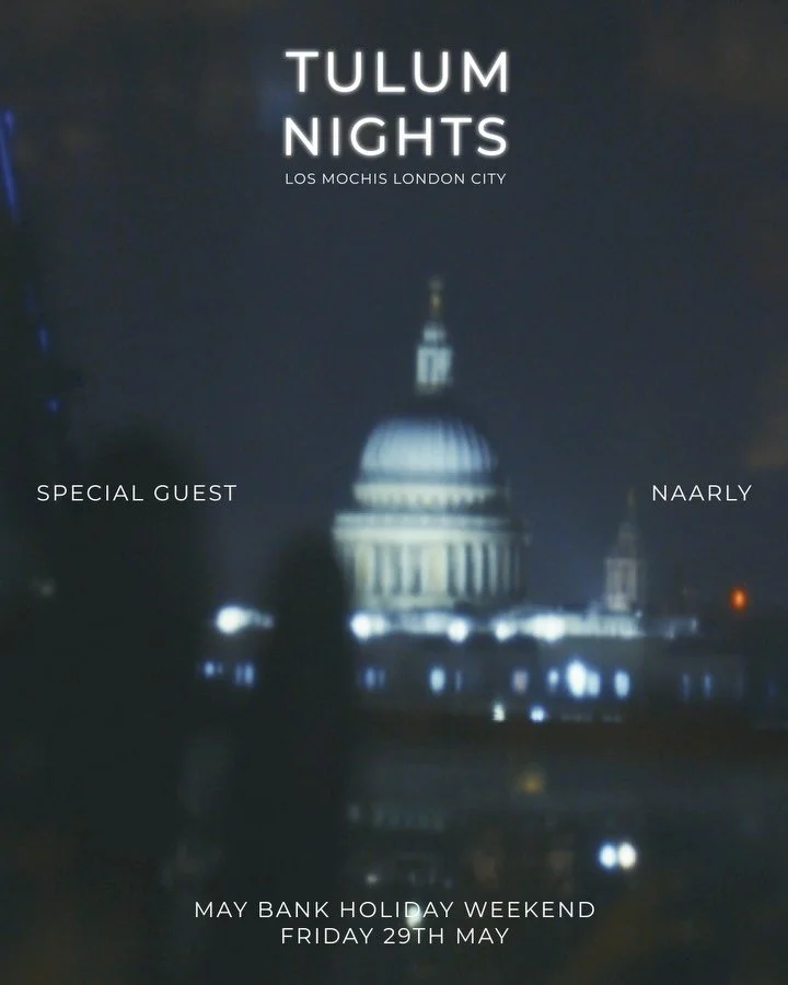 @naarl_y joins us as special guest on 29th May to send you into the bank holiday weekend. 

Expect a night of seamless rhythms + unforgettable vibes.

Los Mochis London City, 9PM-3AM.

See you on the terrace.
Reserve via bio.