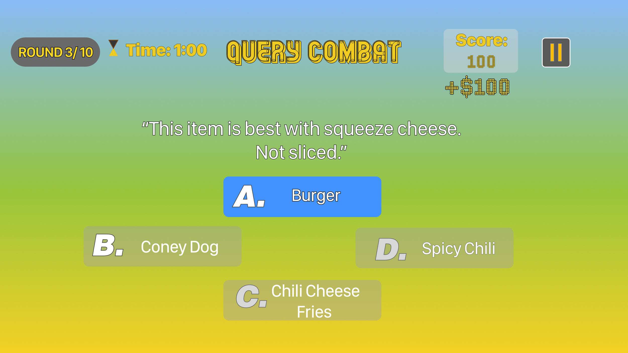 A quiz game screen showing question round 3 of 10 with a timer of 1 minute. The score is 100 with a +$100 reward. The question asks about a food item best with squeeze cheese, not sliced, with options A. Burger, B. Coney Dog, C. Chili Cheese Fries, D. Spicy Chili.