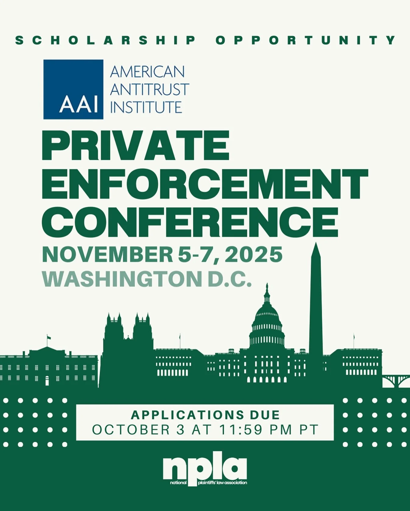 โ LAW STUDENT SCHOLARSHIP OPPORTUNITY โ
The National Plaintiffs' Law Association (NPLA) is offering law students a scholarship to attend the American Antitrust Institute ๐ฃ๐ฟ๐ถ๐๐ฎ๐๐ฒ ๐๐ป๐ณ๐ผ๐ฟ๐ฐ๐ฒ๐บ๐ฒ๐ป๐ ๐๐ผ๐ป๐ณ๐ฒ๐ฟ๐ฒ๐ป๐ฐ๐ฒ in ๐ช๐ฎ๐๐ต๐ถ๐ป๐ด๐?