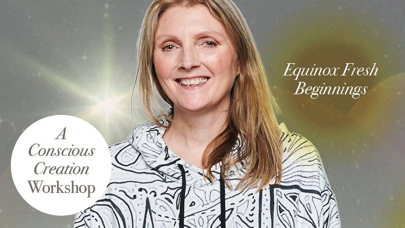 CANCELLED! Equinox Fresh Beginnings: A Conscious Creation Workshop