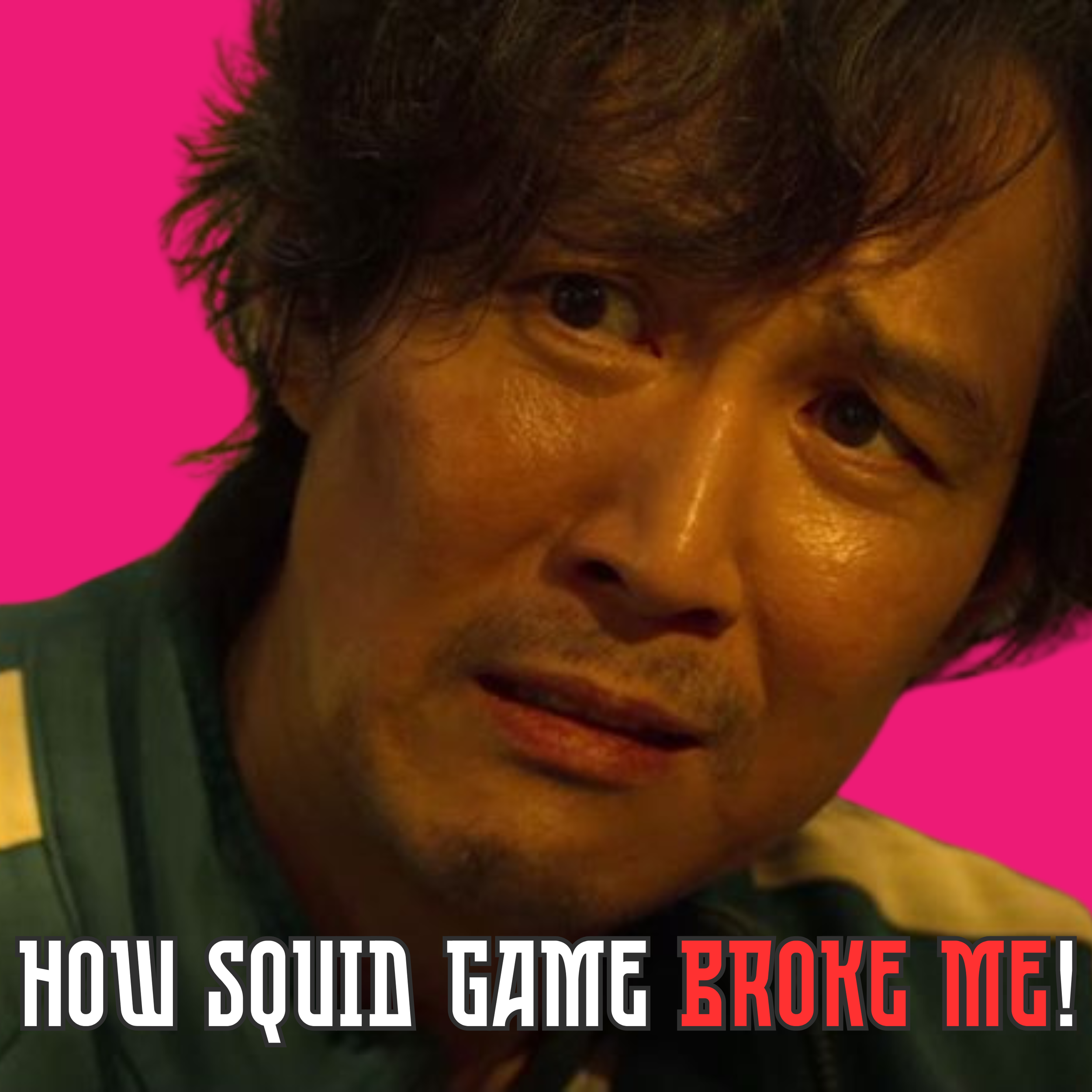 How Squid Game Broke Me