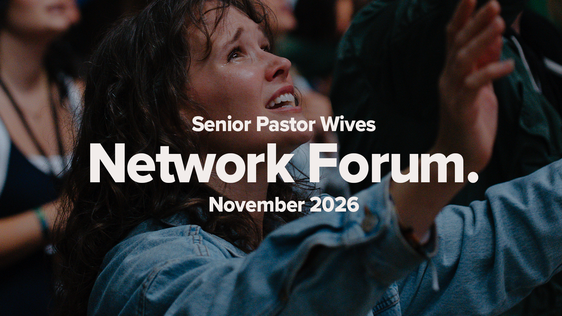 Senior Pastor Wives Network Forum | November 2026