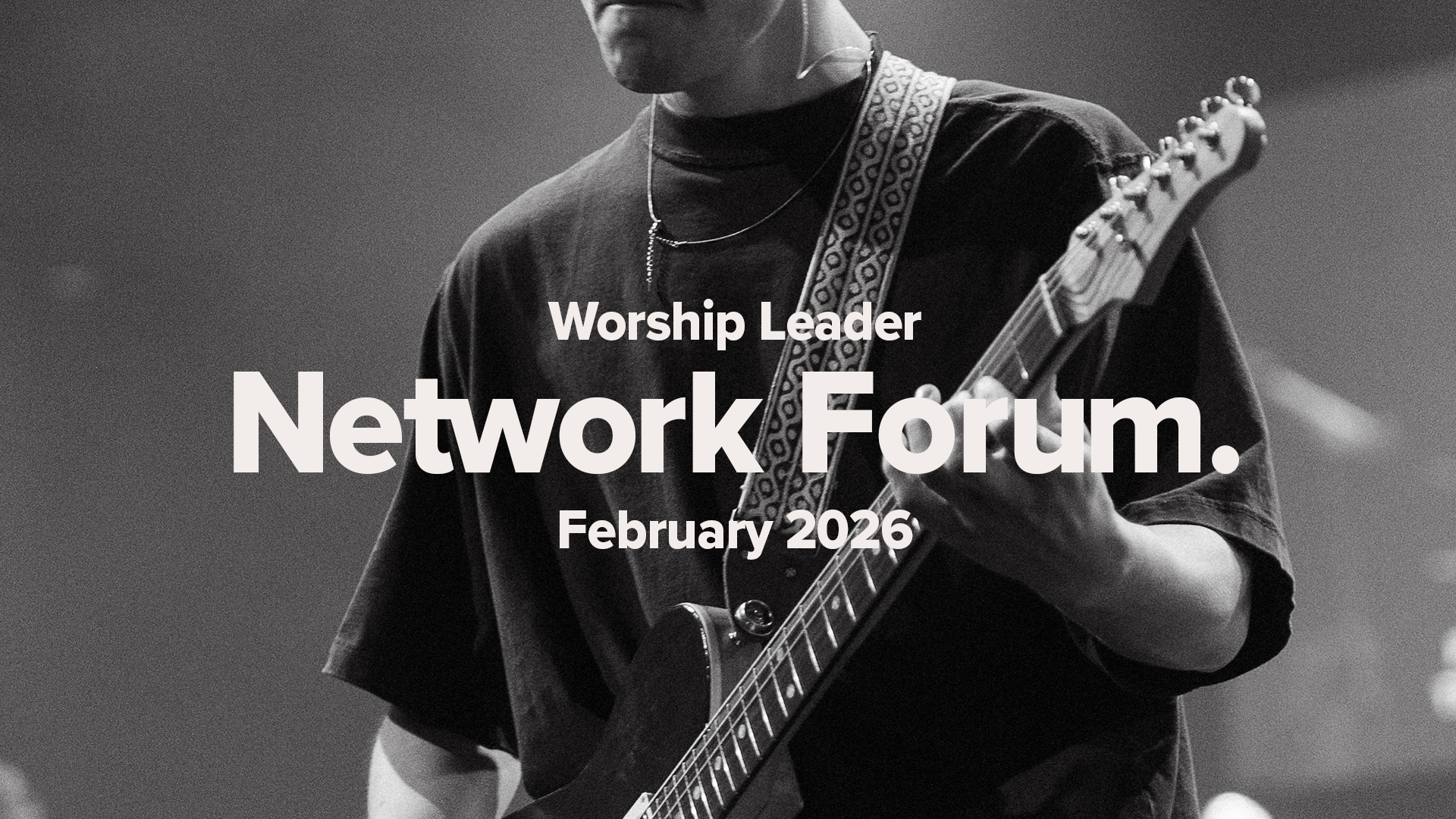 Worship Leader Network Forum | February 2026