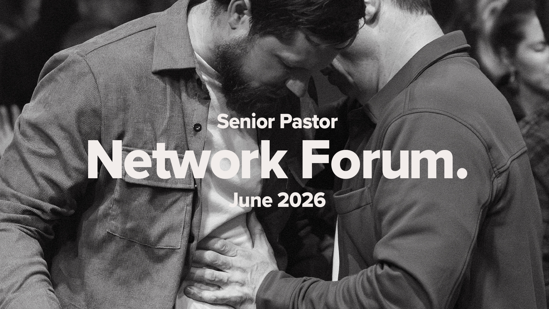 Senior Pastor Network Forum | June 2026