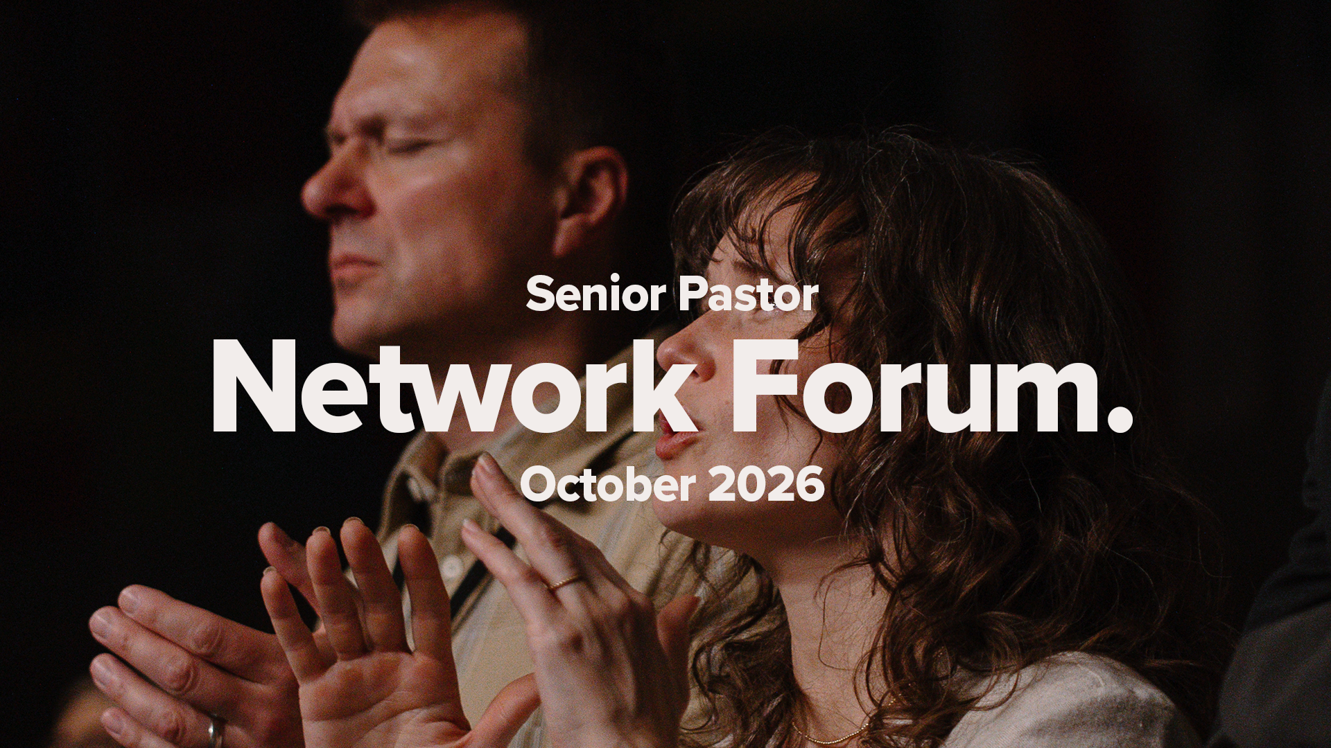 Senior Pastor Network Forum | October 2026