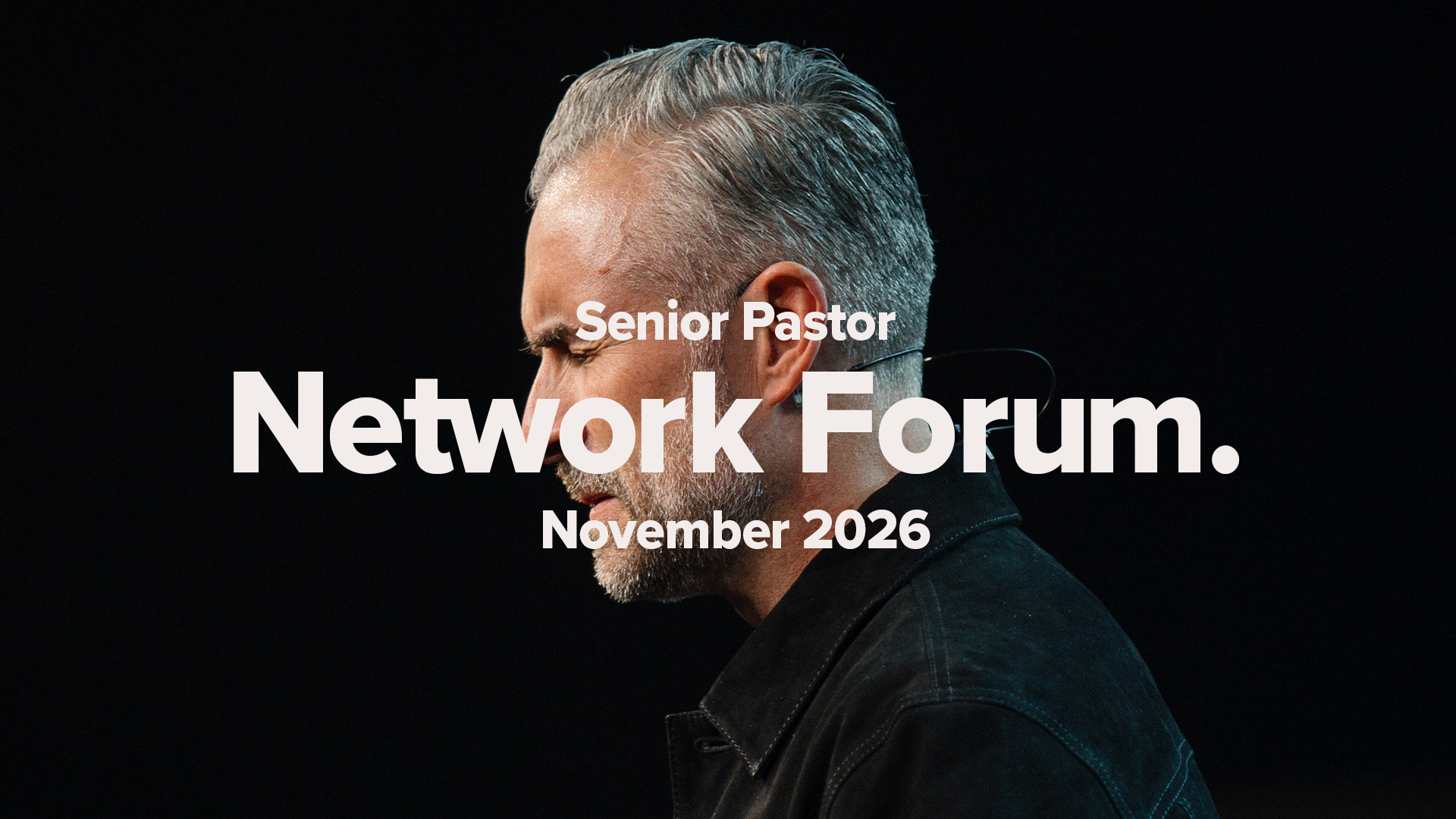 Senior Pastor Network Forum | November 2026