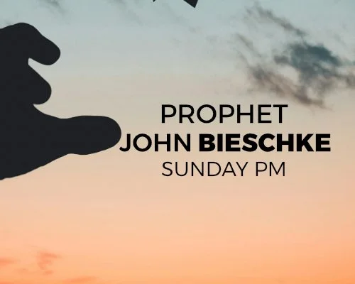 Prophet Bro. Bieschke - Sunday PM