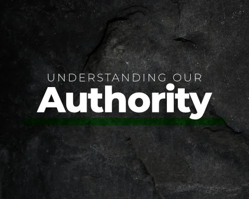 Understanding Our Authority