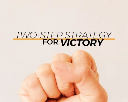 Two-Step Strategy for Victory
