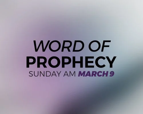 Word of Prophecy - March 9