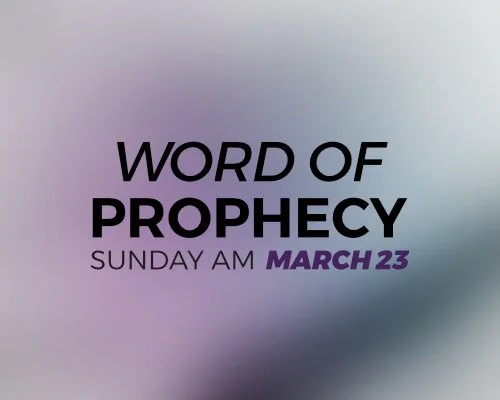 Word of Prophecy - March 23