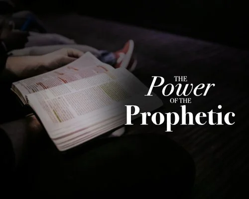 The Power of the Prophetic